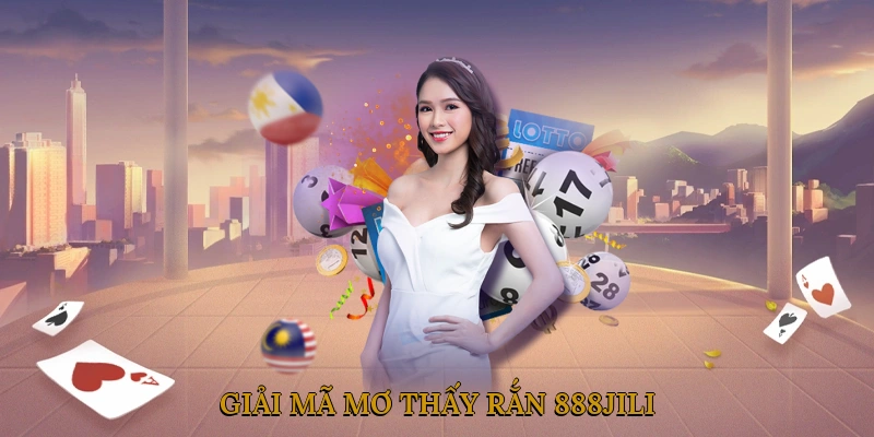 Giải mã mơ thấy rắn 888JILI