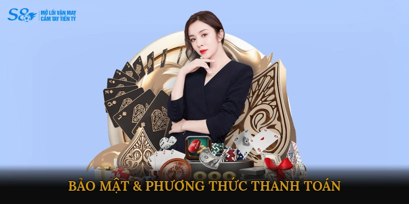 Bảo mật & Phương thức thanh toán